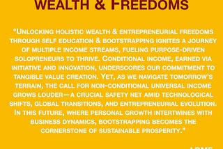 Conditional holistic wealth and freedoms