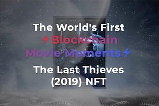 The World’s First Movie NFT⚡
