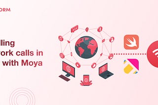 Handling Network calls in Swift with Moya