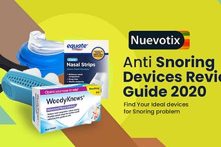 Anti Snoring Devices Reviews & Guide 2020