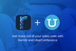 Rambl + UberConference = 💪