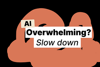 Feeling Overwhelmed by AI? How to Beat It