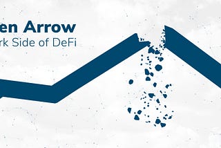 Broken Arrow: The Dark Side of DeFi
