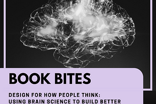 #4 BookBites: Design for How People Think: Using Brain Science to Build Better Products by John…