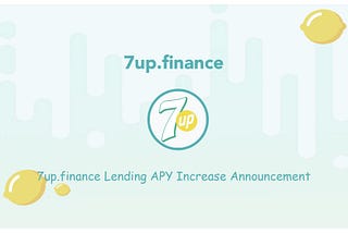 FIL Lending APY Cap on 7up.finance Increased to 500% at 8 am, Oct 19, UTC