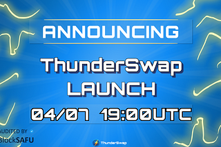 ThunderSwap⚡| Launch | april the 7th at 7:00 PM UTC