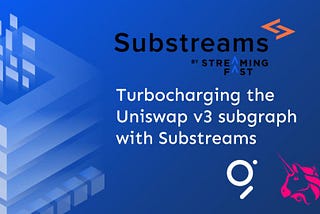 Turbocharging the Uniswap v3 subgraph with Substreams