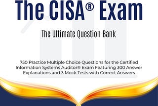 CISA Certification Exam — Why & How You Should Prepare for This Exam