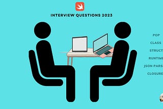 iOS — Swift Interview Questions 2023
