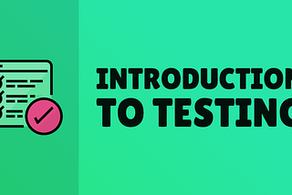 A simple introduction to testing
