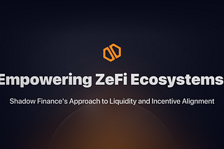 Empowering ZeFi Ecosystem