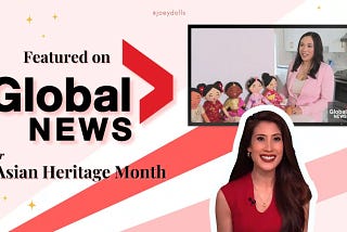 Joeydolls Featured on Global News Celebrating Asian Heritage Month