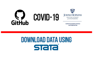 Covid-19 Daily Data Download & Automation using Stata: Sourced from Johns Hopkins University (JHU)…