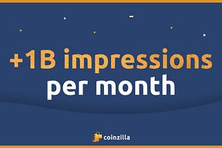 Coinzilla Delivers +1B Impressions/Month