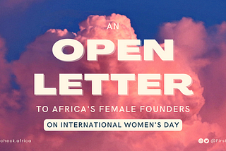 An Open Letter by FirstCheck Africa