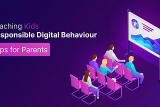 Teaching Kids Responsible Digital Behavior: Tips for Parents