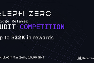 Aleph Zero: Bridge Relayer — Audit Competition- rewards up to $32K in USDT