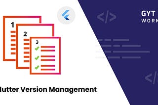 Flutter Version Management