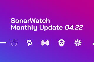 SonarWatch Monthly update 04.22