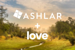 Ashlar Development Logo and Love Advertising Logo on a blurred nature background.