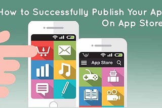 How to successful launch your app in Apple App store?