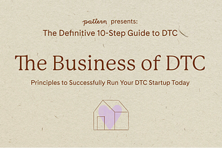 Week 10: The Business of DTC