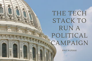 The Tech Stack to Run a Political Campaign