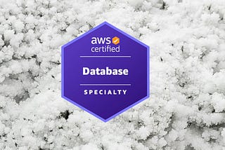 Passing the AWS Certified Database — Specialty in 2024