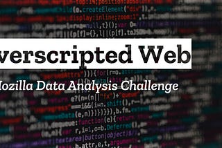 Overscripted Web: a Mozilla Data Analysis Challenge