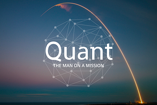 Quant Network: The Man On a Mission