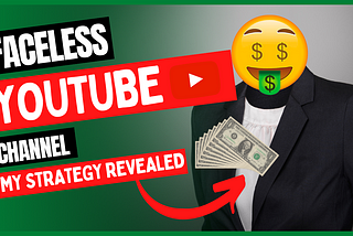 Started a profitable Faceless Youtube Channel. My Strategy was revealed!