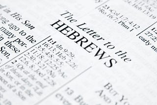 The Letter to the Hebrews, Part 4: Faith and Endurance