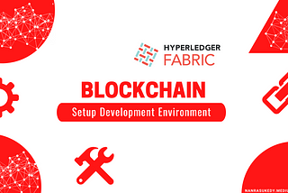 Setup Hyperledger Fabric Development Environment