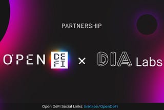 Open DeFi and DIA Labs form a Strategic Alliance for Greater DeFi Developments