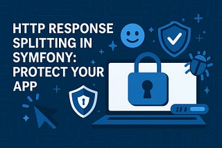 HTTP Response Splitting in Symfony: Protect Your App