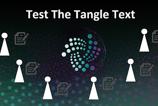 Test The Tangle Text
