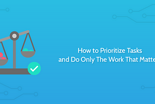 Priority Matrix: An Approach to Task Management