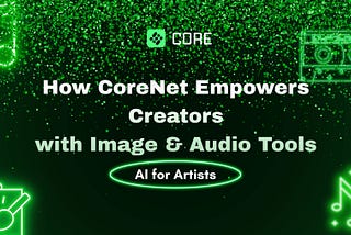 AI for Artists: How CoreNet Empowers Creators with Image & Audio Tools