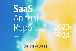 UB Ventures’ SaaS Annual Report