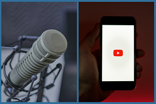 Should You Start a YouTube Channel or a Podcast?