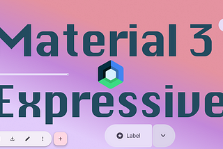 Express Yourself: Designing with Material 3 Expressive in Compose