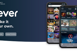 Case Study UX/UI: Fever-Make it your own