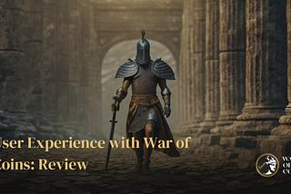 User Experience with War of Coins: Review