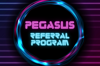 Pegasus Referrals Program