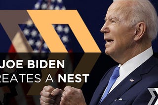 If Joe Biden creates a Nest