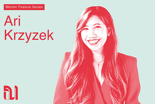 Ari Krzyzek | Mentor Feature Series