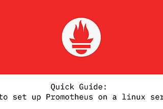 What is Prometheus and How to install and configure it on Linux server ?