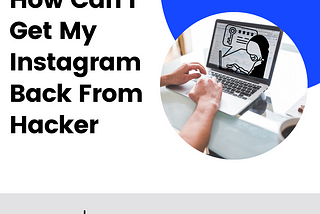 How Can I Get My Instagram Back From Hacker