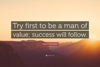 To Get Successful, Start Creating Value