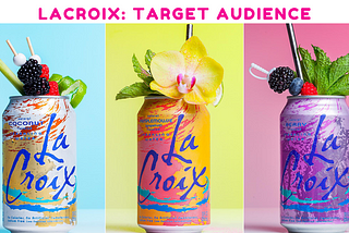 LaCroix’s Sparkling Target Audience